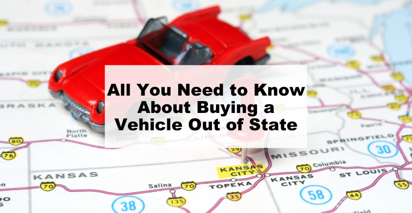 All You Need to Know About Buying a Vehicle Out of State
