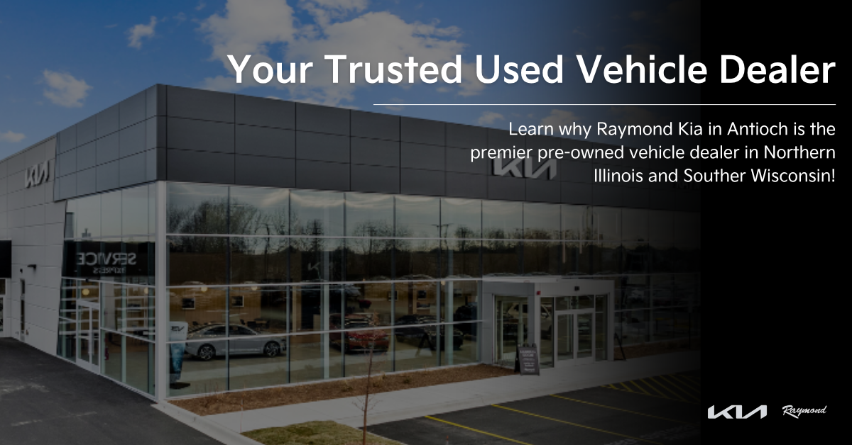 Why Drivers Choose Raymond Kia for Used & Certified Pre-Owned Vehicles in Antioch, IL